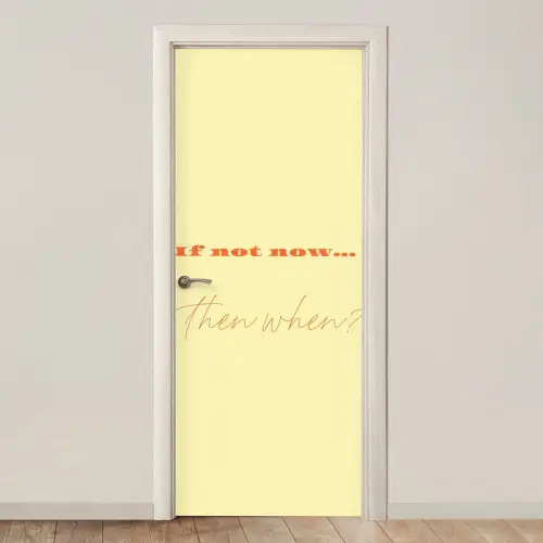 Geel - Oranje - if not now then when deurposter klein -3d_beige