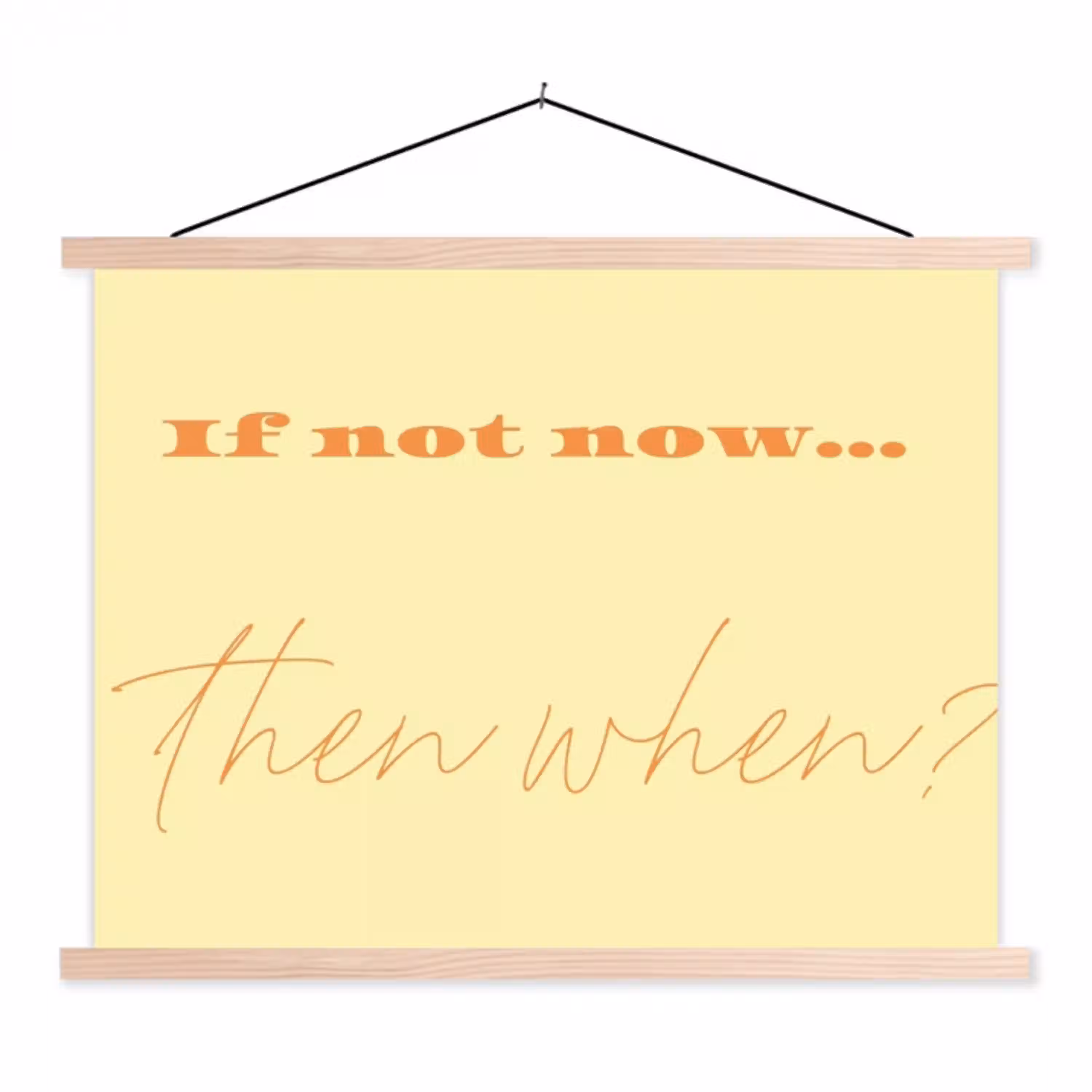 Geel - Oranje - if not now then when textielposter latten blank klein -3d