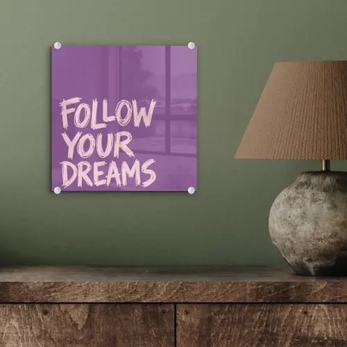 Follow your dreams - Paars - Penseeltextuur plexiglas 5mm klein -sfeer3