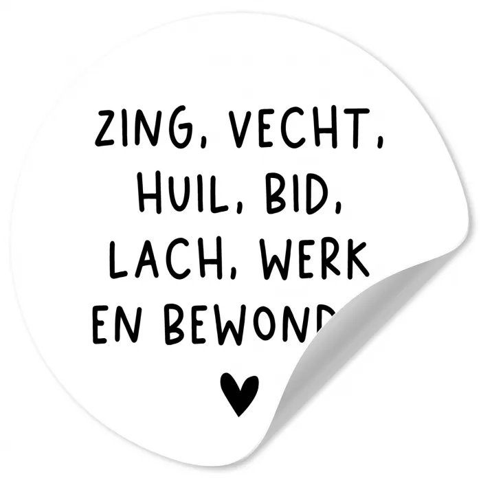 Quotes - Zing vecht huil bid lach werk en bewonder - Spreuken - Ramses Shaffy Wandcirkel behangsticker klein -3d