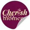 Cherish every moment - Cocktailglas - Bordeaux Wandcirkel behangsticker klein -3d