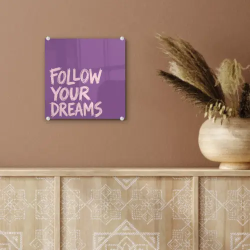 Follow your dreams - Paars - Penseeltextuur plexiglas 5mm klein -sfeer5
