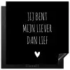 Quotes - Jij bent mijn liever dan lief - Spreuken Inductie beschermer vinyl 3mm middel -3d