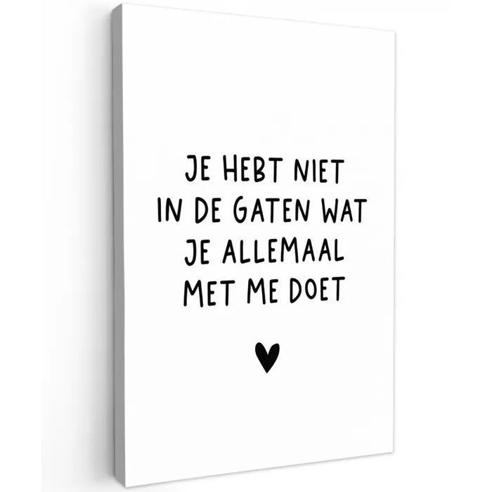 Quotes - Wat je allemaal met me doet - Spreuken Tuinposter op houten frame 2 cm dik klein -3d