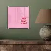 Yes you can do it - Rood - Roze plexiglas 5mm klein -sfeer3