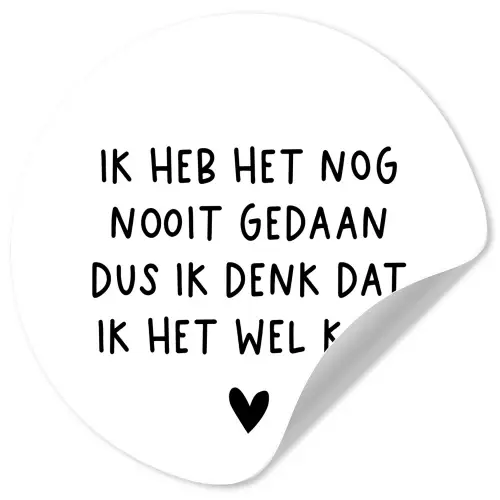 Spreuken - Quotes - Ik heb het nog nooit gedaan dus Wandcirkel behangsticker klein -3d