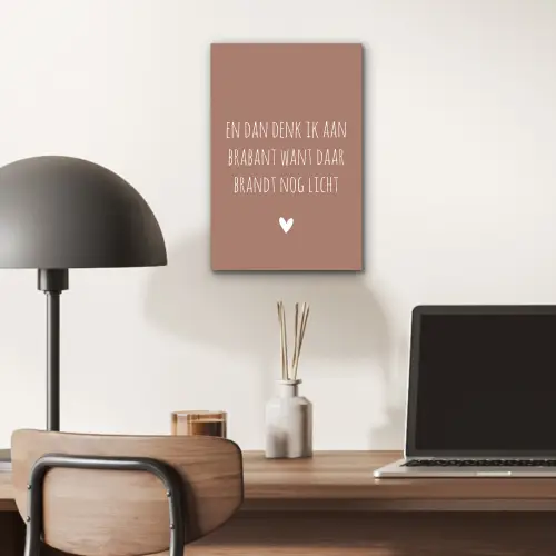Spreuken - Guus Meeuwis - En dan denk ik aan Brabant - Quotes aluminium wit klein -sfeer5