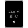 Spreuken - Quotes - Mag ik dan bij jou - Claudia de Breij tuinposter los doek klein -3d