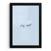 Why not - Blauw - Donker blauw - Quote fotolijst zwart zonder passe partout klein -3d