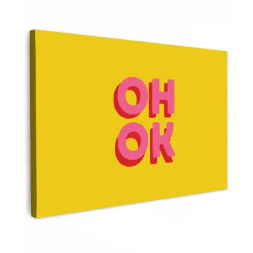 Oh ok - 3D - Geel - Roze Tuinposter op houten frame 2 cm dik klein -3d