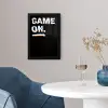 Gaming - Game - Spreuken - Quotes - Game on fotolijst zwart zonder passe partout klein -sfeer4