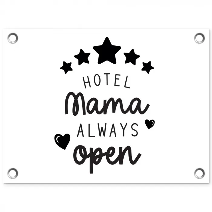 Spreuken - Hotel mama always open - Mama - Quotes tuinposter los doek klein -3d