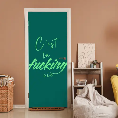 c'est la fucking vie - Groen - Handgeschreven deurposter klein -sfeer1
