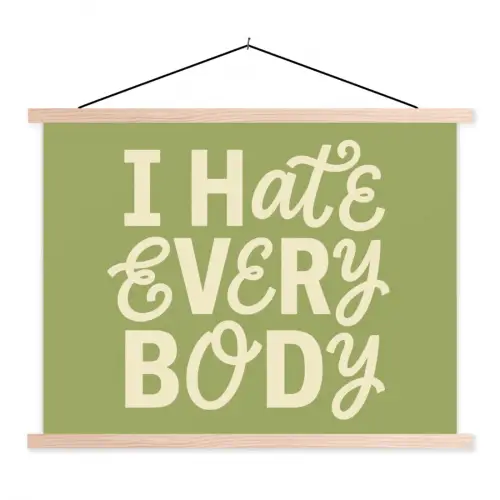 I hate everybody - Groen - Retro textielposter latten blank klein -3d
