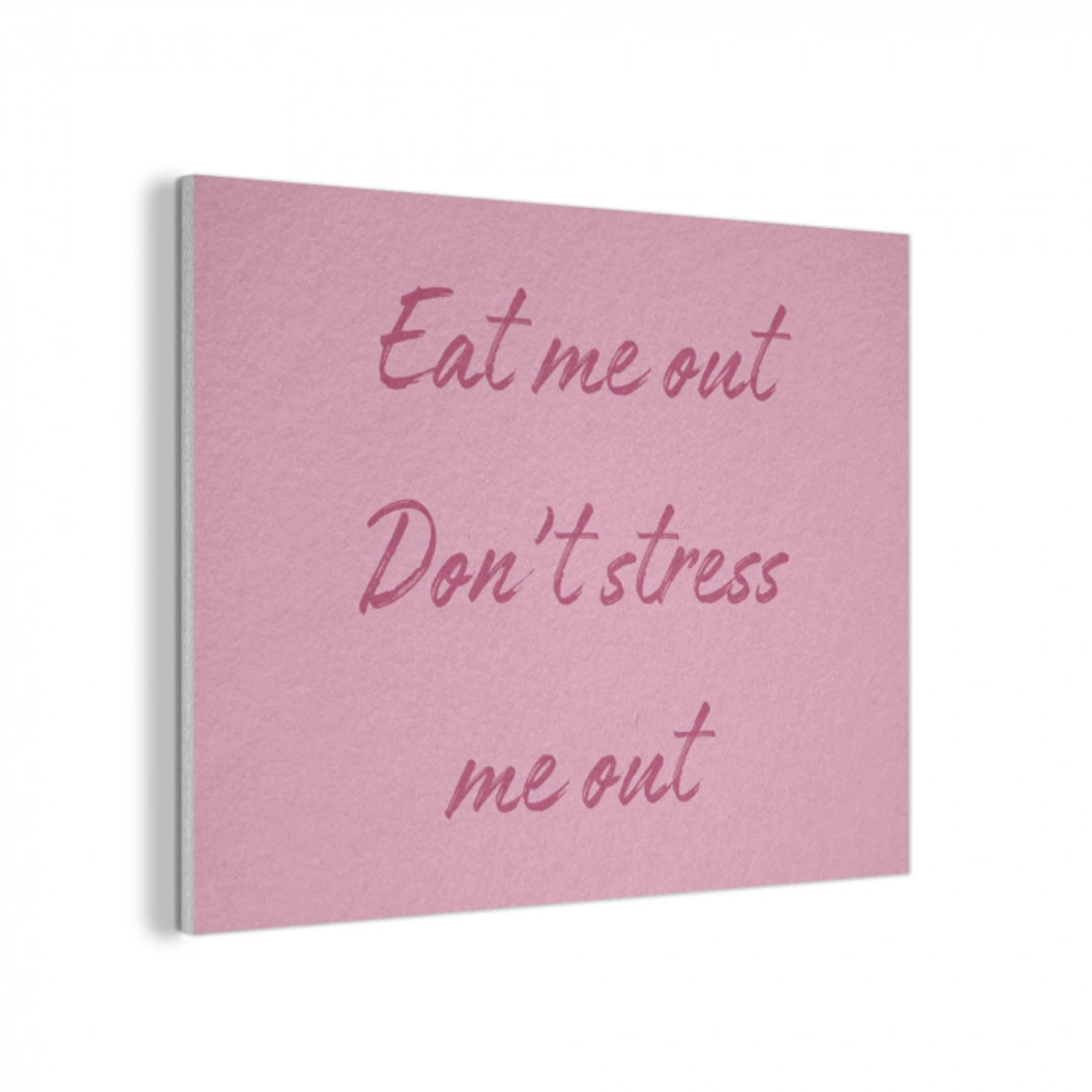 Eat me out don't stress me out - Roze - Handgeschreven PET vilt klein -3d