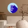 Today is a good day - Blauw - Schaduw Wandcirkel behangsticker klein -sfeer1