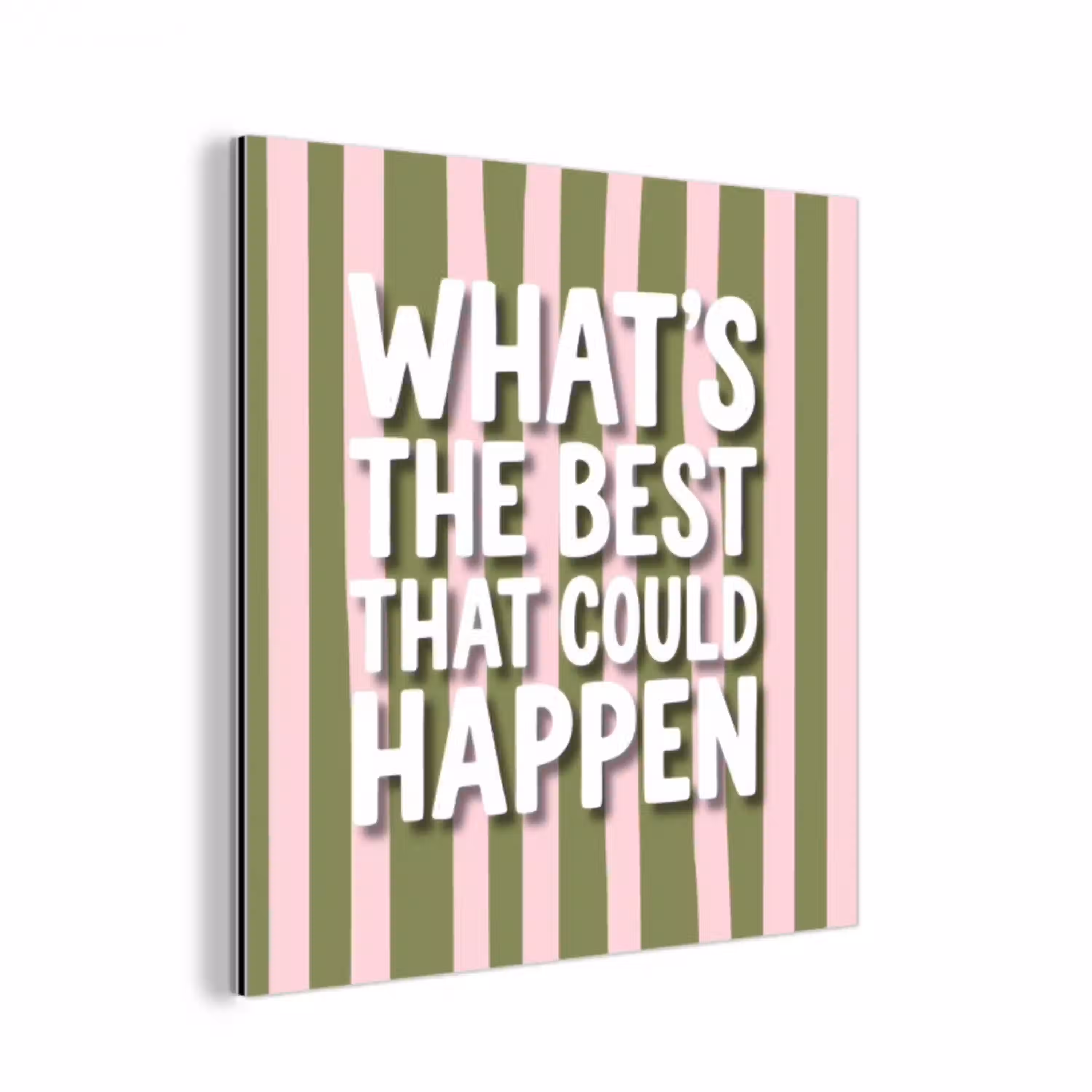 What's the best that could happen - Strepen - Groen - Roze aluminium wit klein -3d