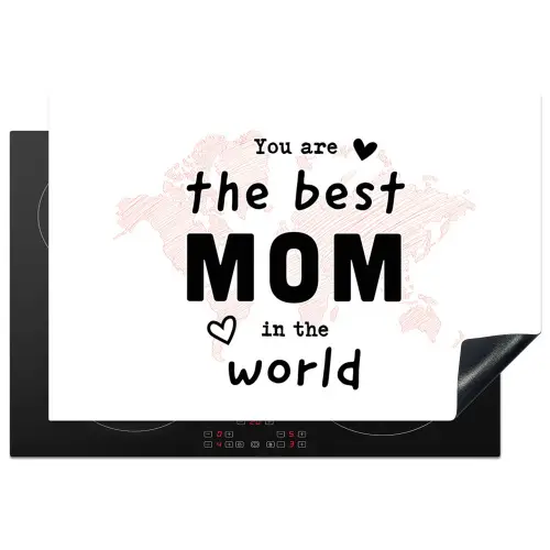 Quotes - You are the best mom in the world - Spreuken - Mama Inductie beschermer vinyl 3mm klein -3d