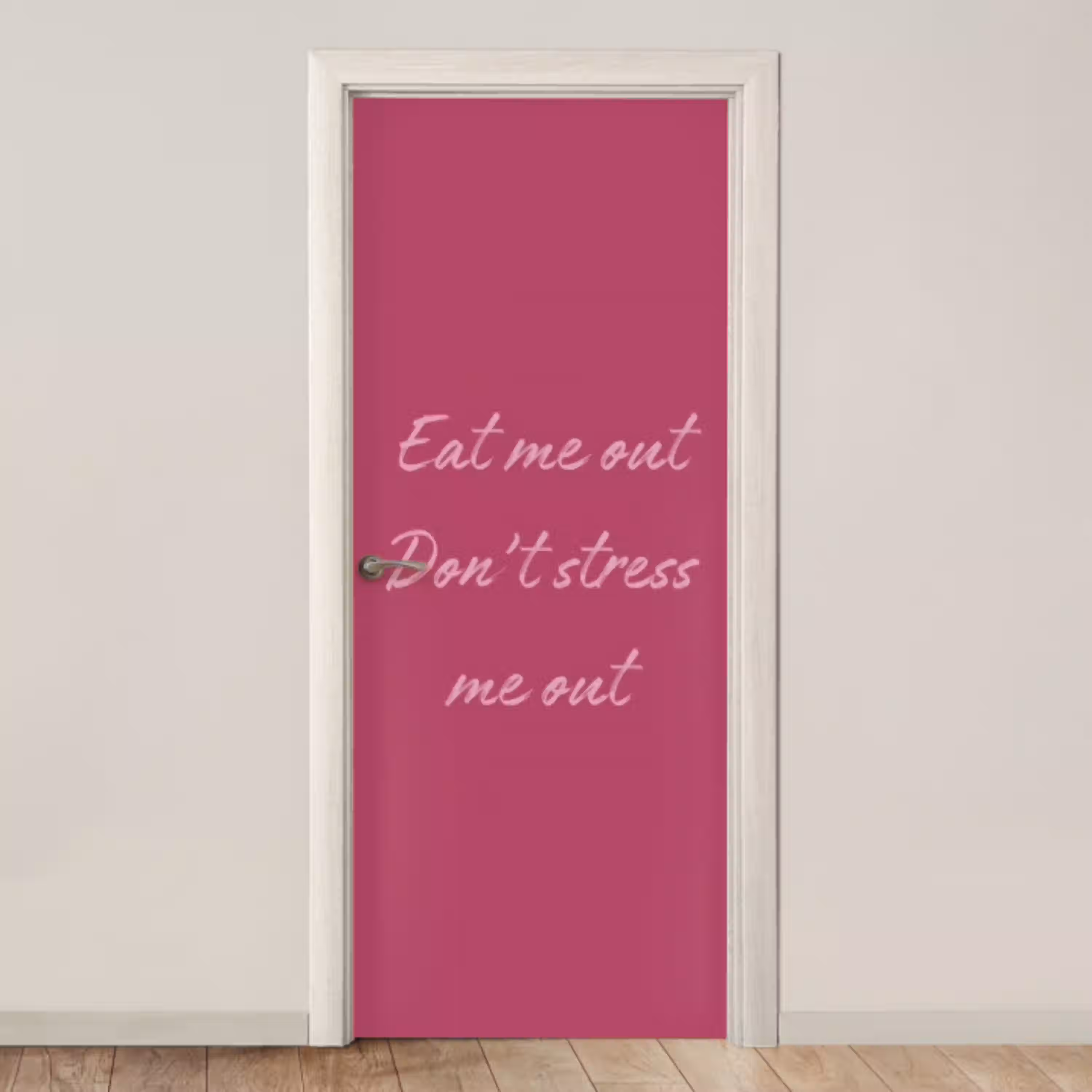 eat me out don't stress me out - Roze - Minimalistisch deurposter klein -3d_beige