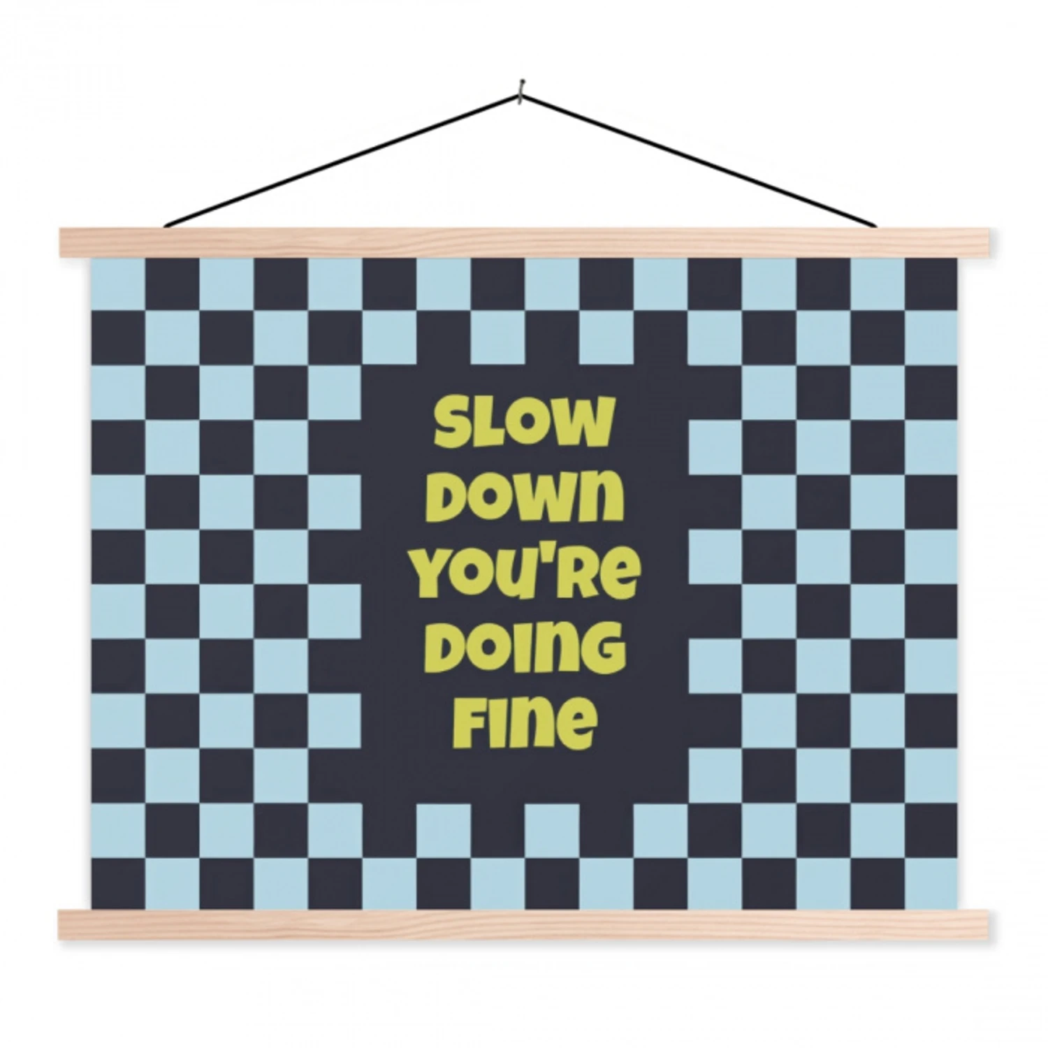 Patroon - Geblok - Blauw - Slow down you're doing fine textielposter latten blank klein -3d