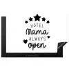 Spreuken - Hotel mama always open - Mama - Quotes Inductie beschermer vinyl 3mm klein -3d