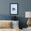 Why not - Blauw - Licht blauw - Quote fotolijst zwart zonder passe partout klein -sfeer3
