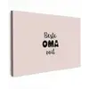 Quotes - Oma - Beste oma ooit - Spreuken canvas 2cm klein -z3d