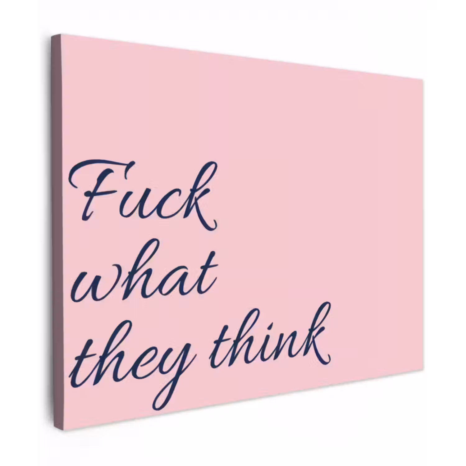 Canvas schilderij - Fuck what they think - Roze - Minimalistisch