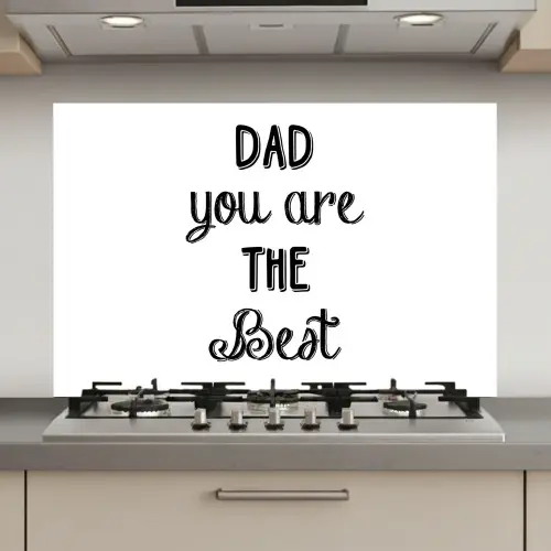 Quotes - Dad you are the best - Spreuken - Papa keuken achterwand spatscherm klein -3d_website