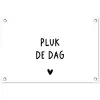 Quotes - Pluk de dag - Tekst - Zwart wit - Hartje tuinposter los doek klein -3d