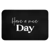 Have a nice day - Quotes - Zwart - Spreuken Badmat klein -3d