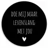 Quotes - Doe mij maar levenslang met jou - Spreuken Wandcirkel kunststof plaat 5mm dik klein -3d
