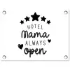 Spreuken - Hotel mama always open - Mama - Quotes tuinposter los doek klein -3d