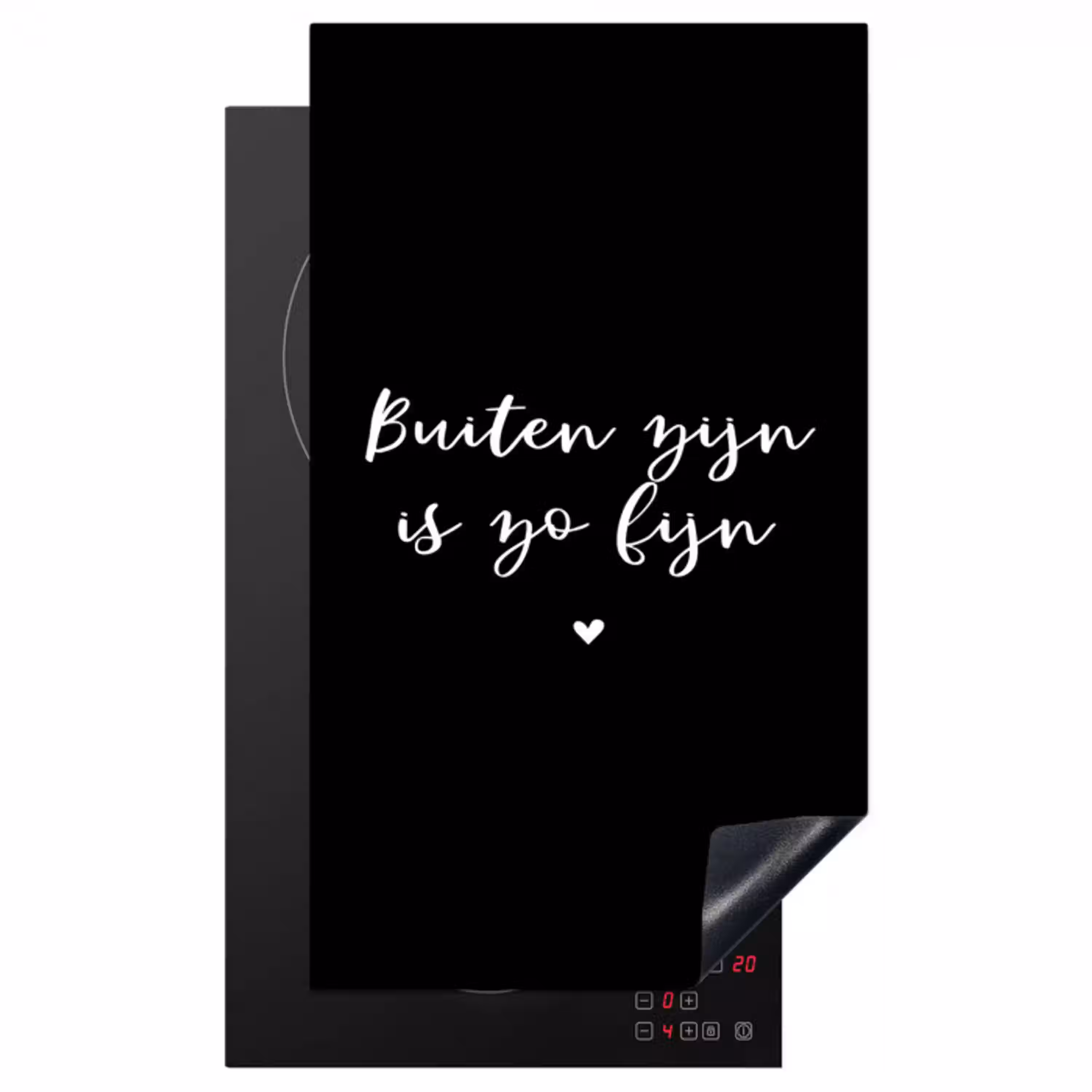 Quotes - Tuin - Buiten zijn is zo fijn - Tekst Inductie beschermer vinyl 3mm middel -3d