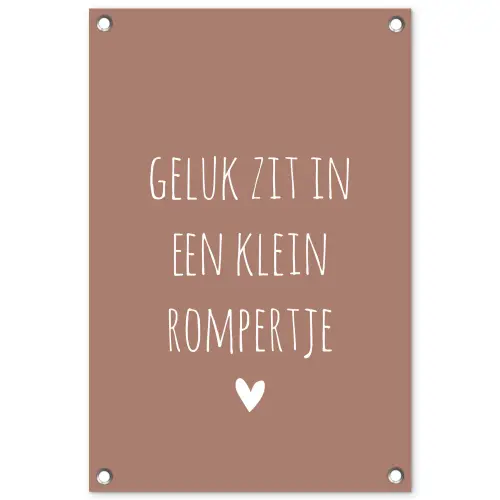 Quotes - Geluk zit in een klein rompertje - Spreuken tuinposter los doek klein -3d