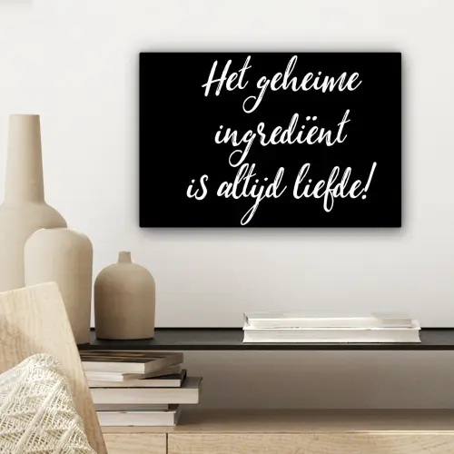 Quotes - Koken - Het geheime ingrediënt is altijd liefde! - Spreuken - Liefde canvas 2cm klein -sfeer6