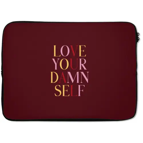 Love your damn self - Kleurrijk - Bordeaux laptophoes neopreen klein -zkaufland3dotto