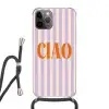 Ciao - Quote - Pastel - Strepen Hoesje iPhone 12 Pro met koord klein -3d