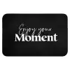 Quotes - Enjoy your moment - Spreuk - Zwart Badmat klein -3d